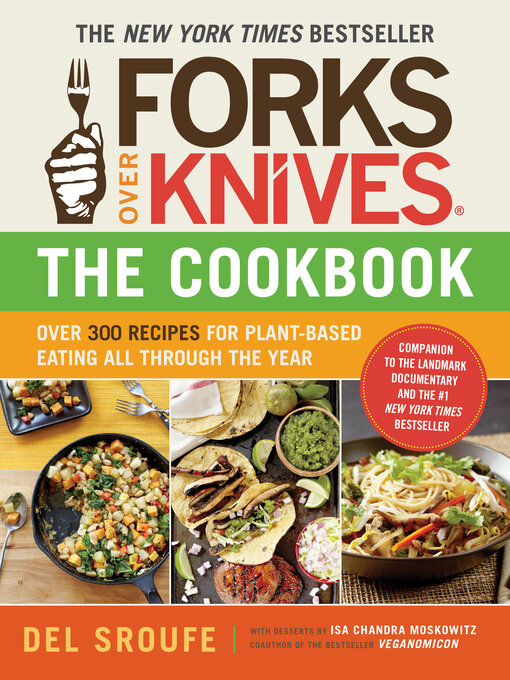 Upplýsingar um Forks Over Knives--The Cookbook eftir Del Sroufe - Til útláns